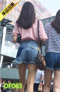 街拍两个高挑极品牛仔热裤美眉DF063[744M]
